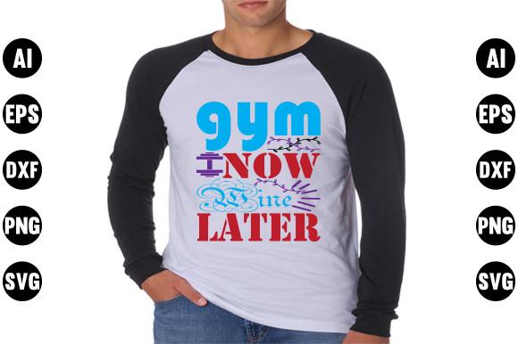 Gym  Svg Design, Gym Now Wine Later