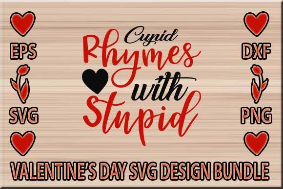 Cupid Rhymes with Stupid