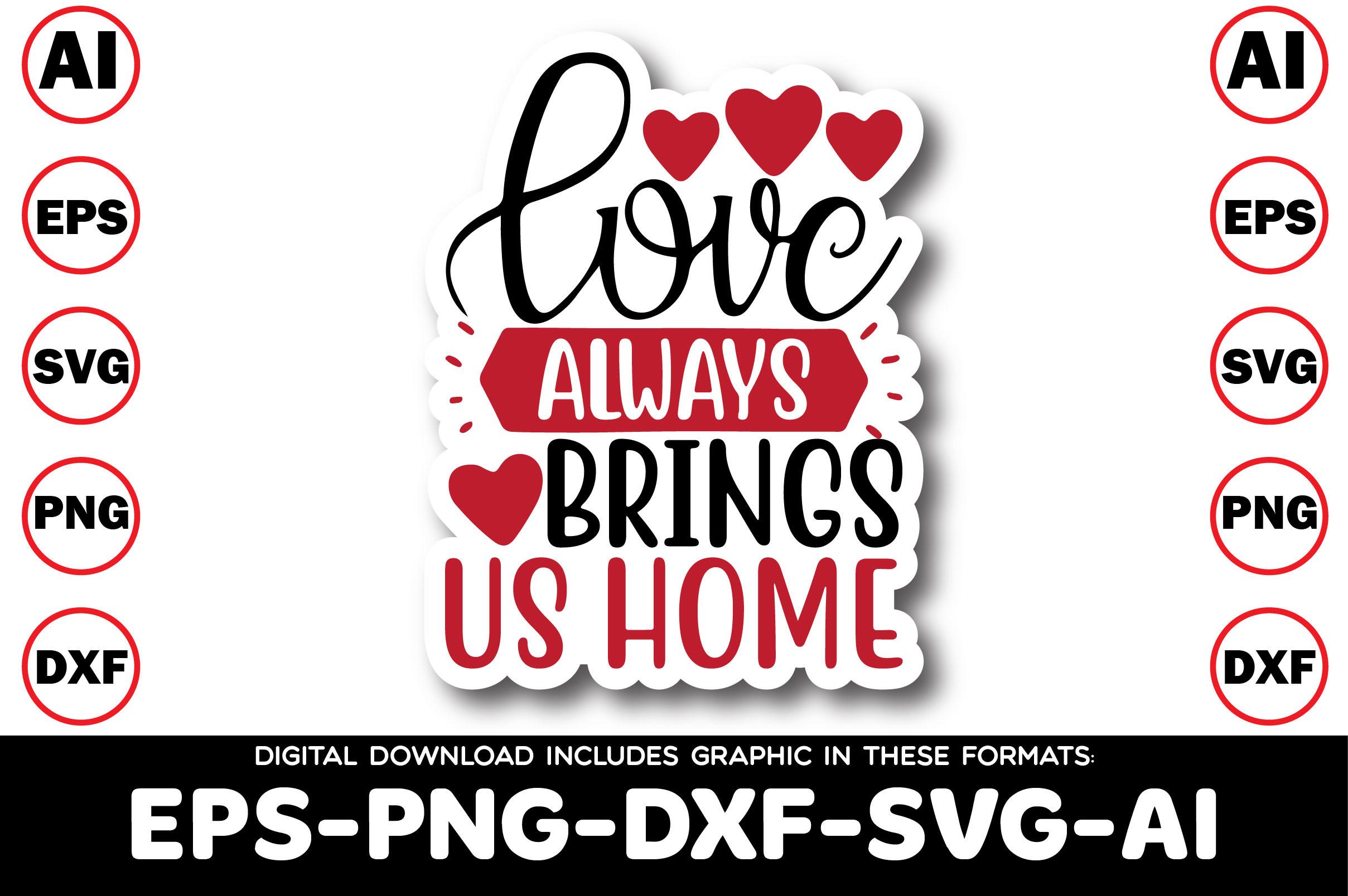 Love Always Brings Us Home