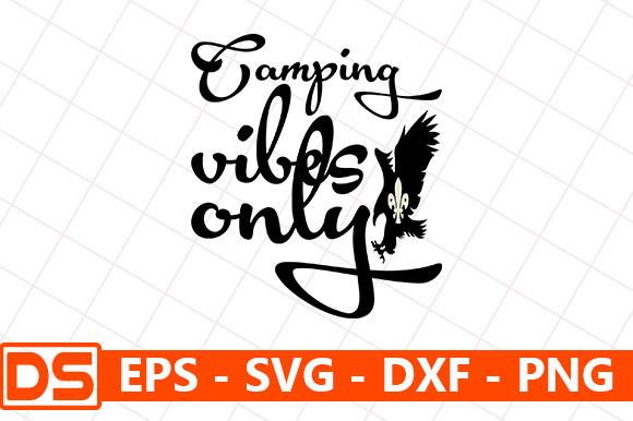 Adventure Svg Design,Camping Vibes Only