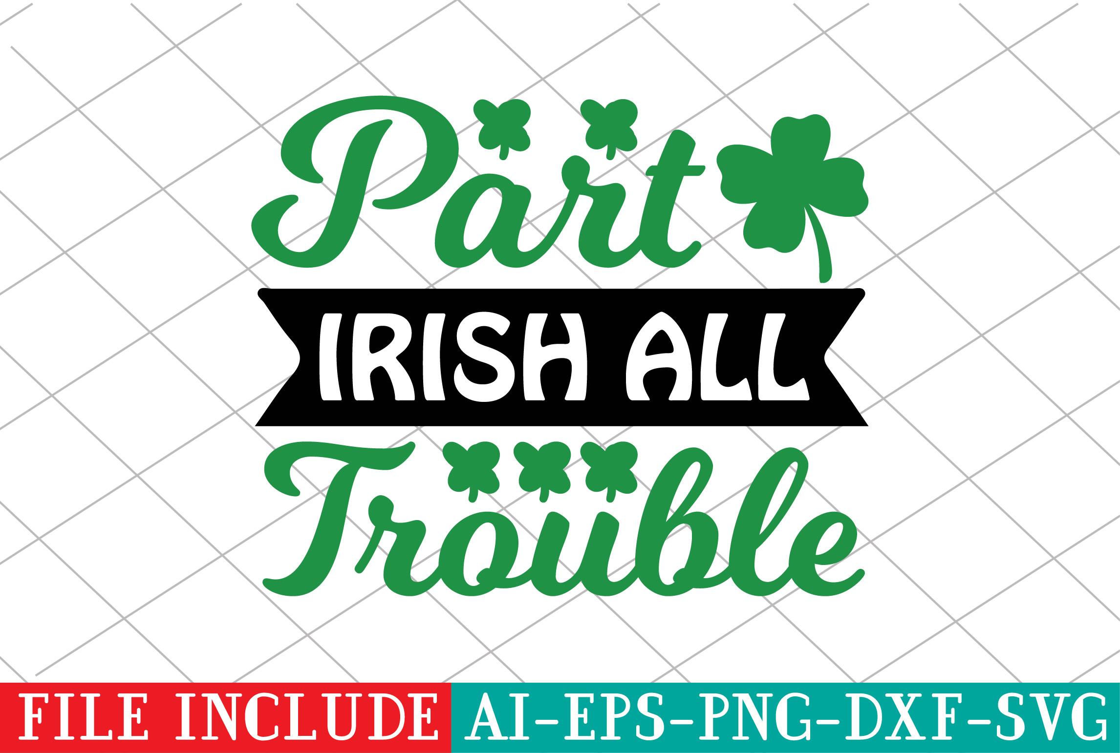 Part Irish All Trouble