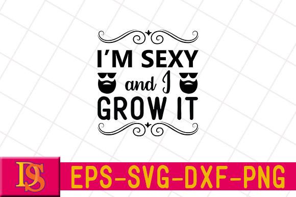 I’m Sexy and I Grow It