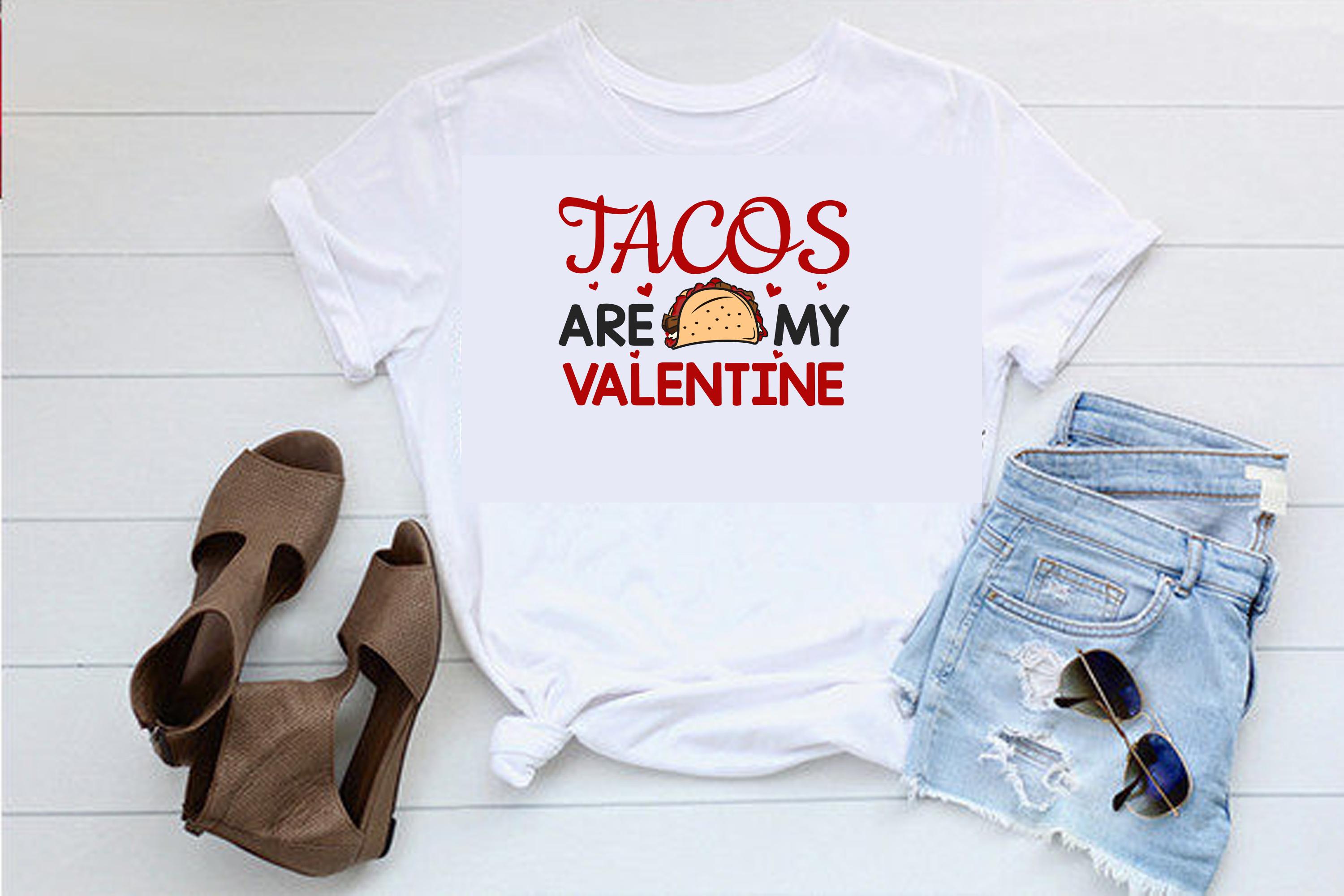 Tacos Are My Valentine SVG T Shirt