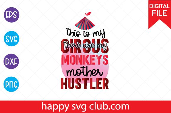 This is My Circus There Are My Monkeys M