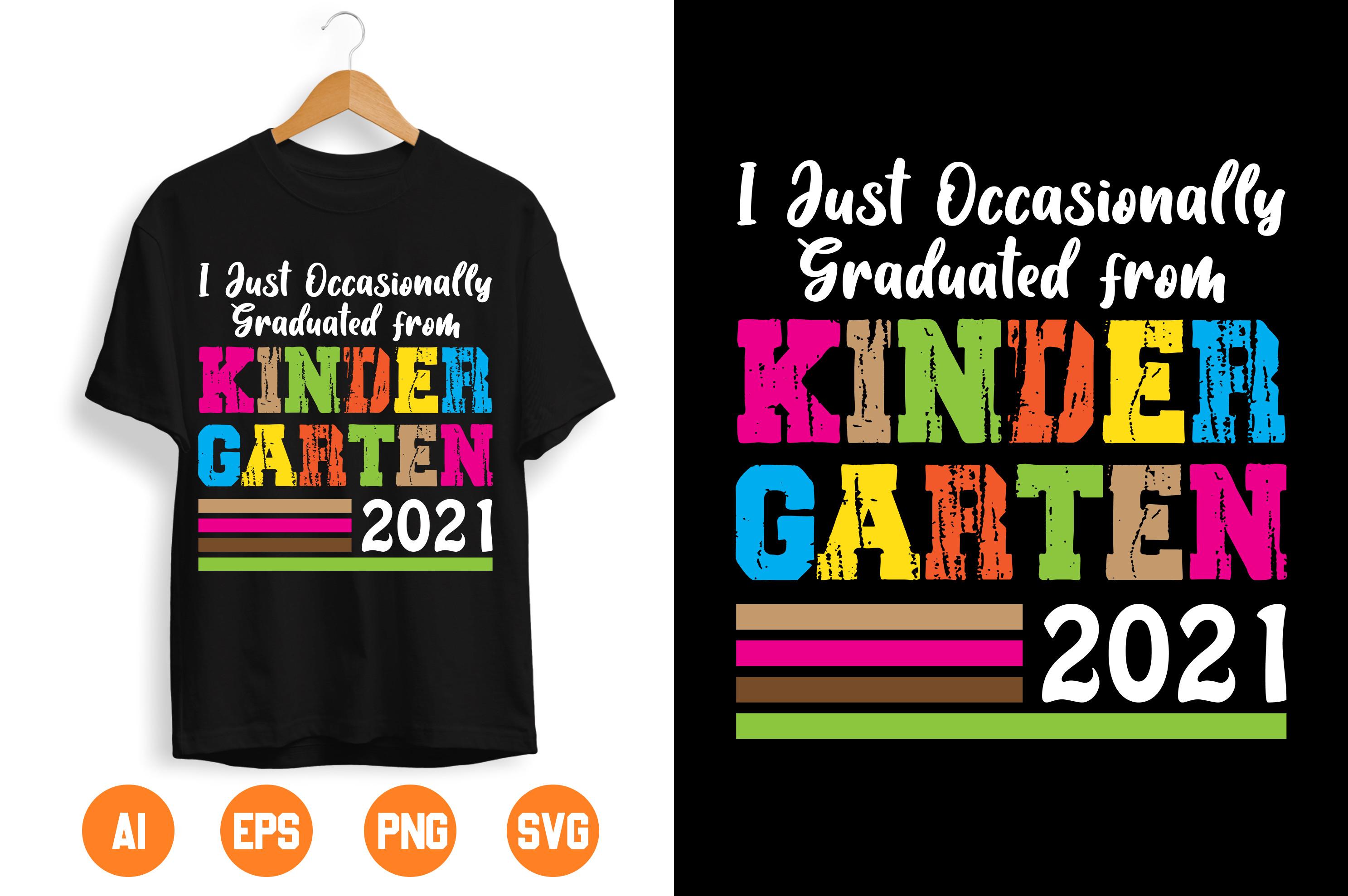 I Just Occasionally Graduated from KINDERGARTEN 2021