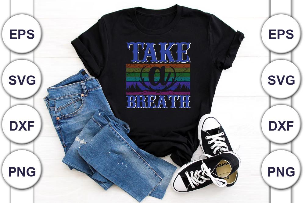 Adventure Svg Design, Take a Breath