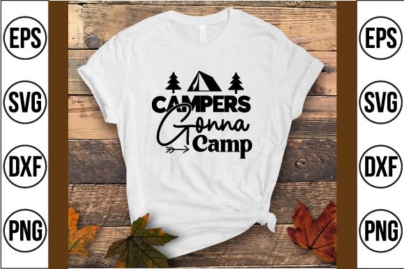 Campers Gonna Camp Svg Design
