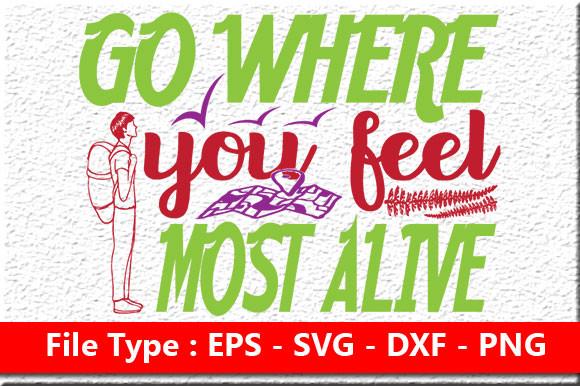 Adventure Svg Design, Go Where You Feel