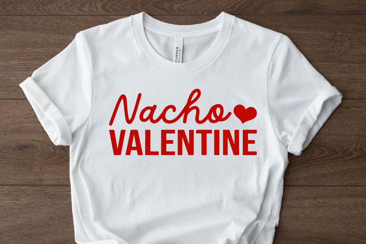 Nacho Valentine T Shirt