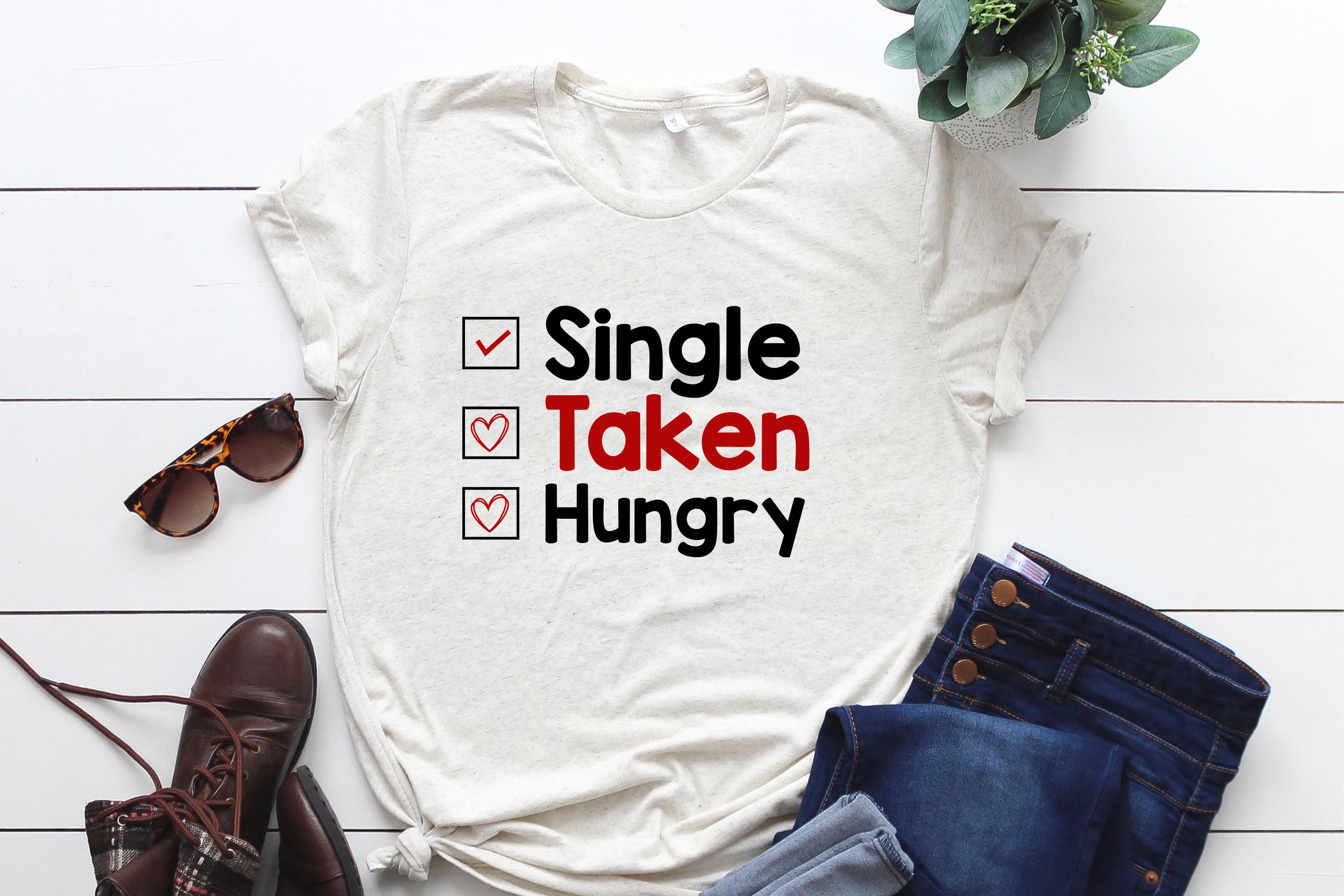 Single Taken Hungry, Valentine's Day SVG