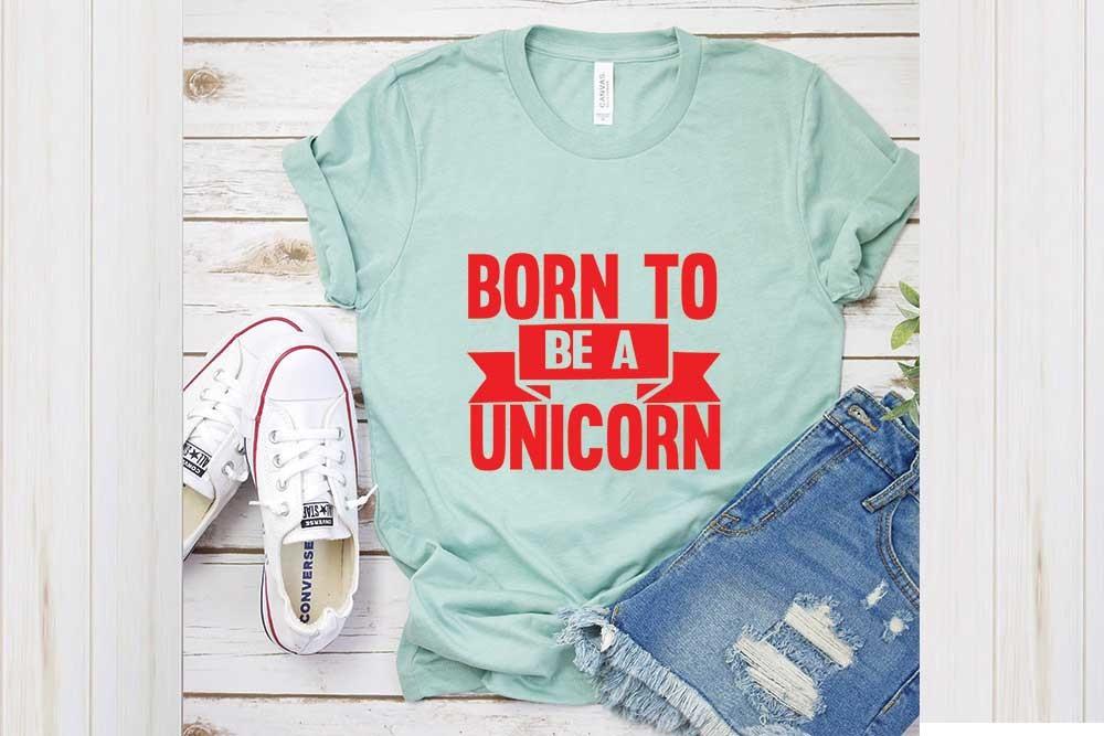 Unicorn Svg Design, Born to Be a Unicorn