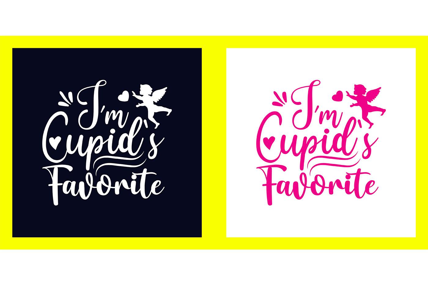I Am Cupid's Favorite. Valentine T Shirt
