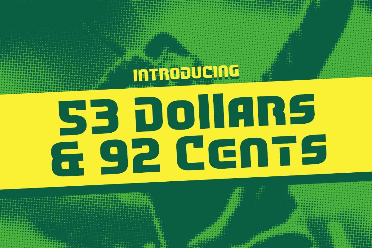 53 Dollars and 92 Cents Font