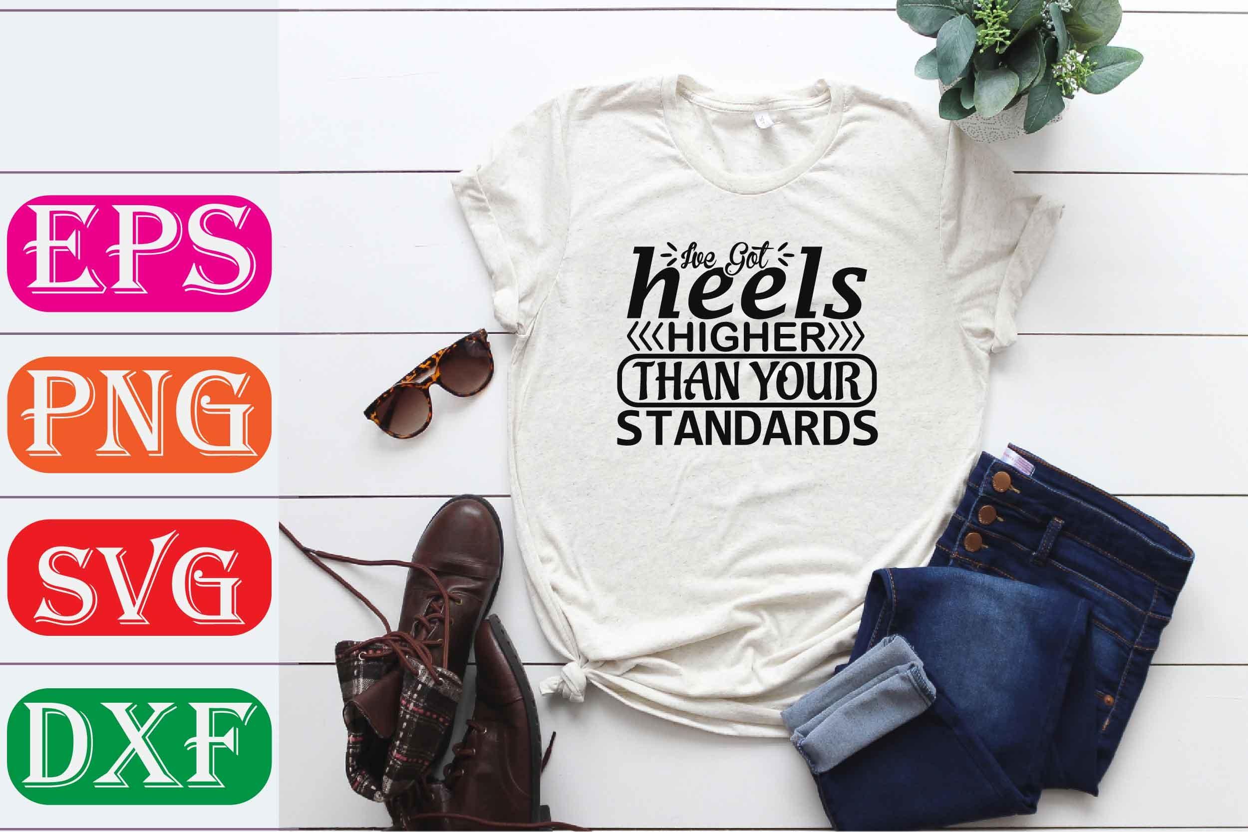 Funny Mom Svg Design. I've Got Heels Hig