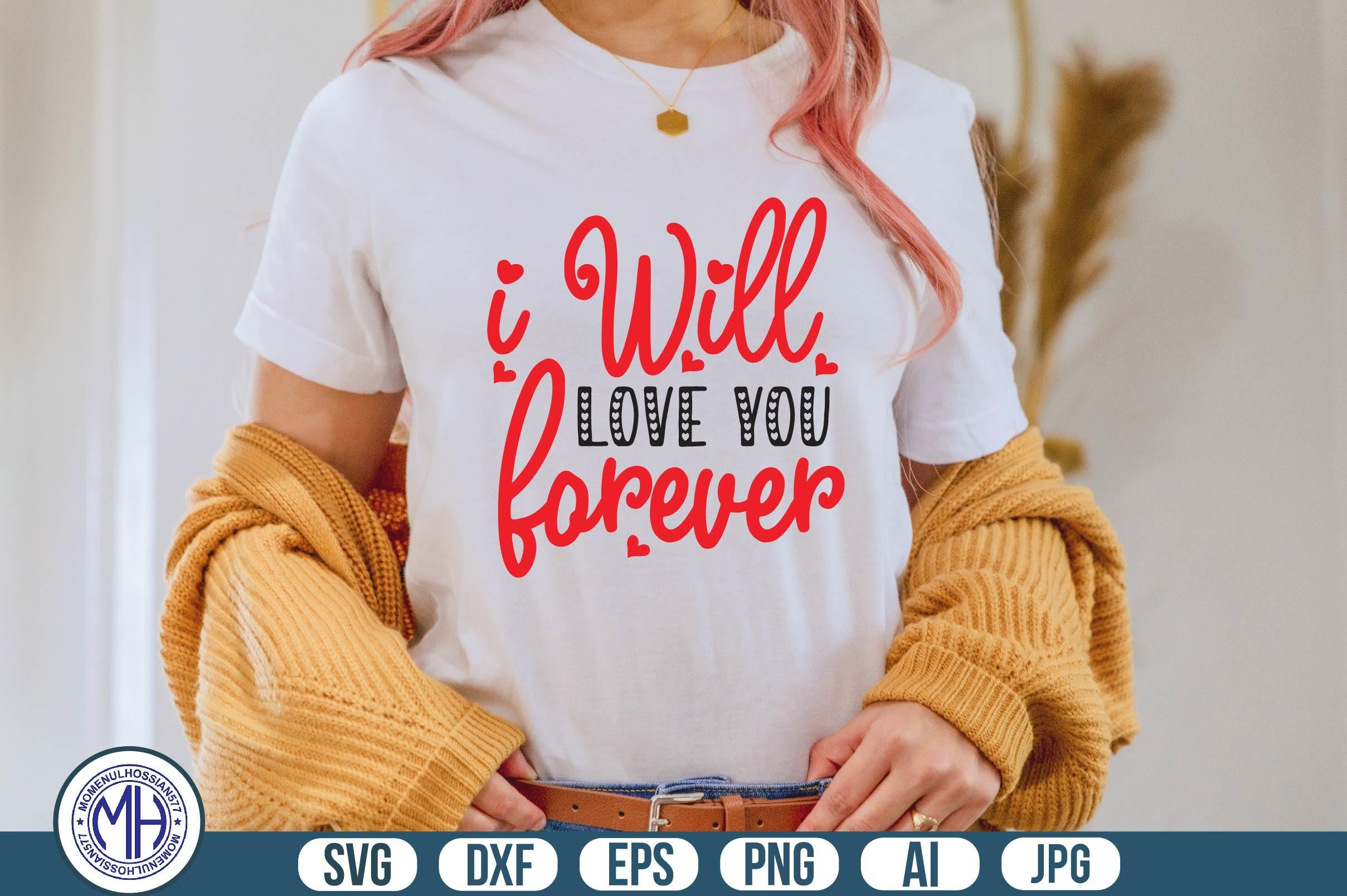 I Will Love You Forever Svg