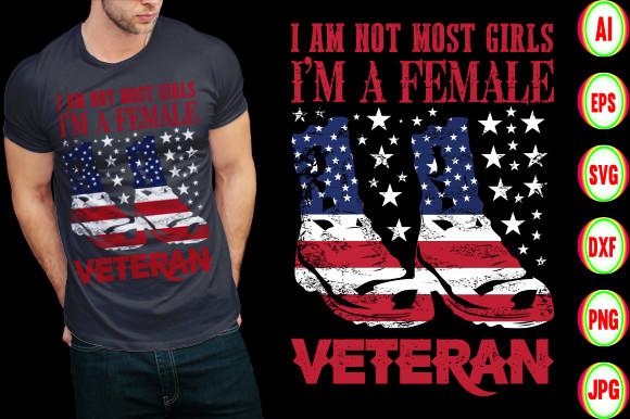 I Am Not Most Girls I'm a Female Vet....