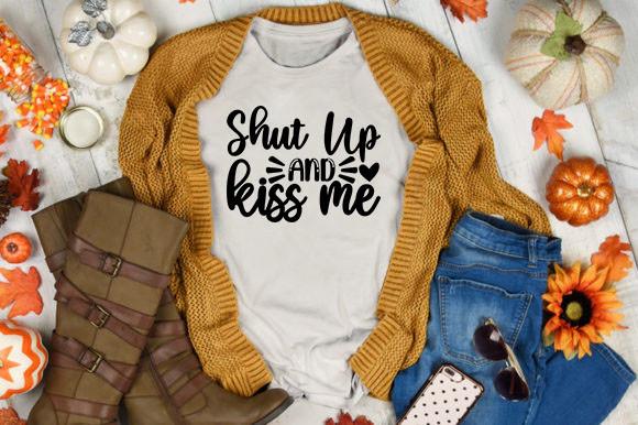 Shut Up and Kiss Me