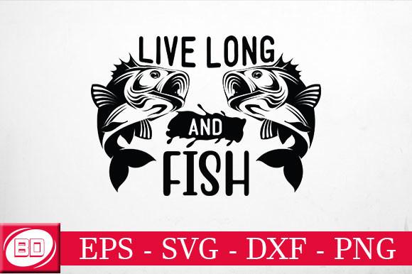 Live Long and Fish