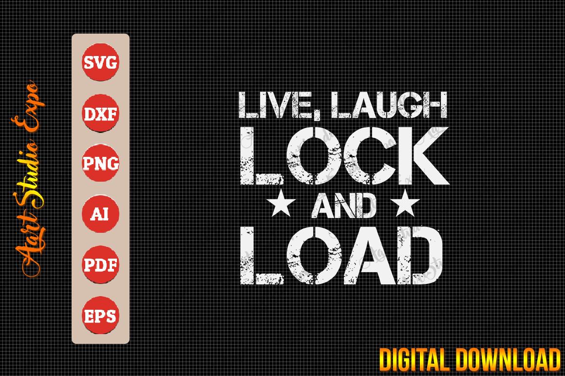 Live Laugh Lock and Load, Patriotic