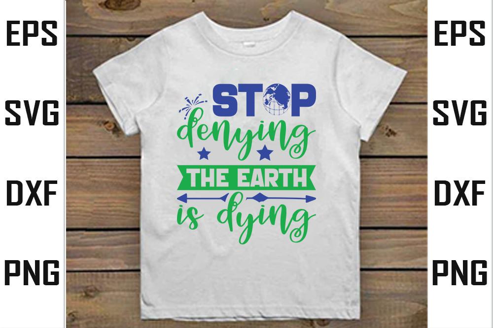 Earth Day     Svg  Design, Stop Denying