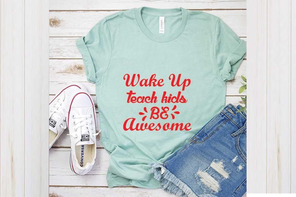 Student Svg Design, Wake Up Teach Kids
