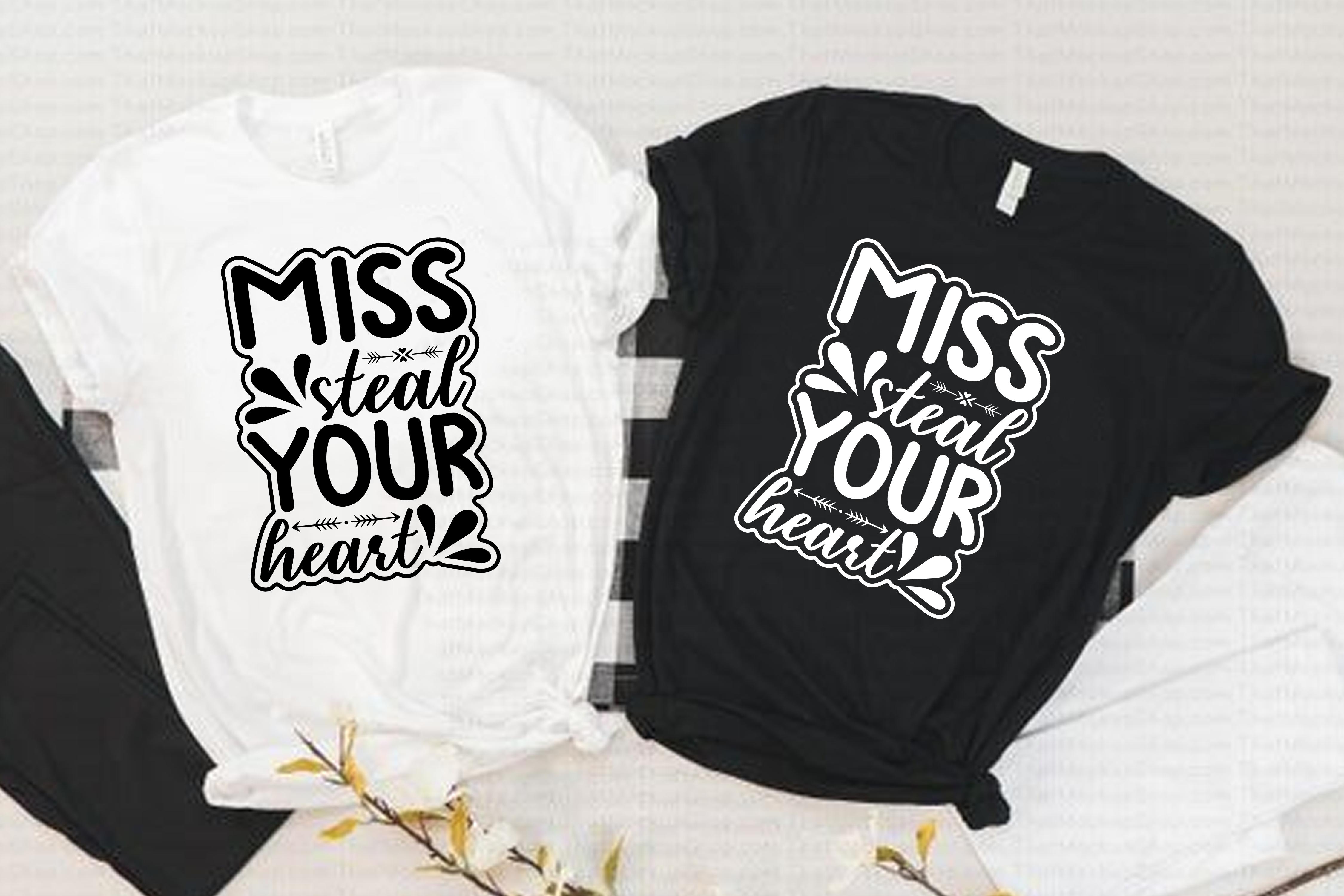 Miss Steal Your Valentine T-Shirt Design