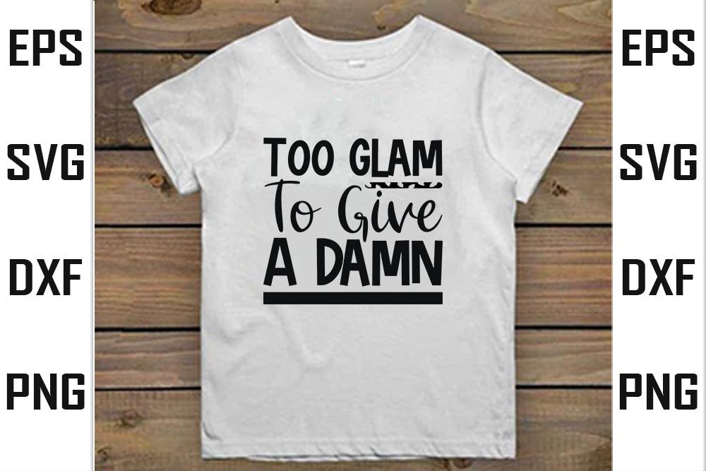 Too Glam to Give a Damn