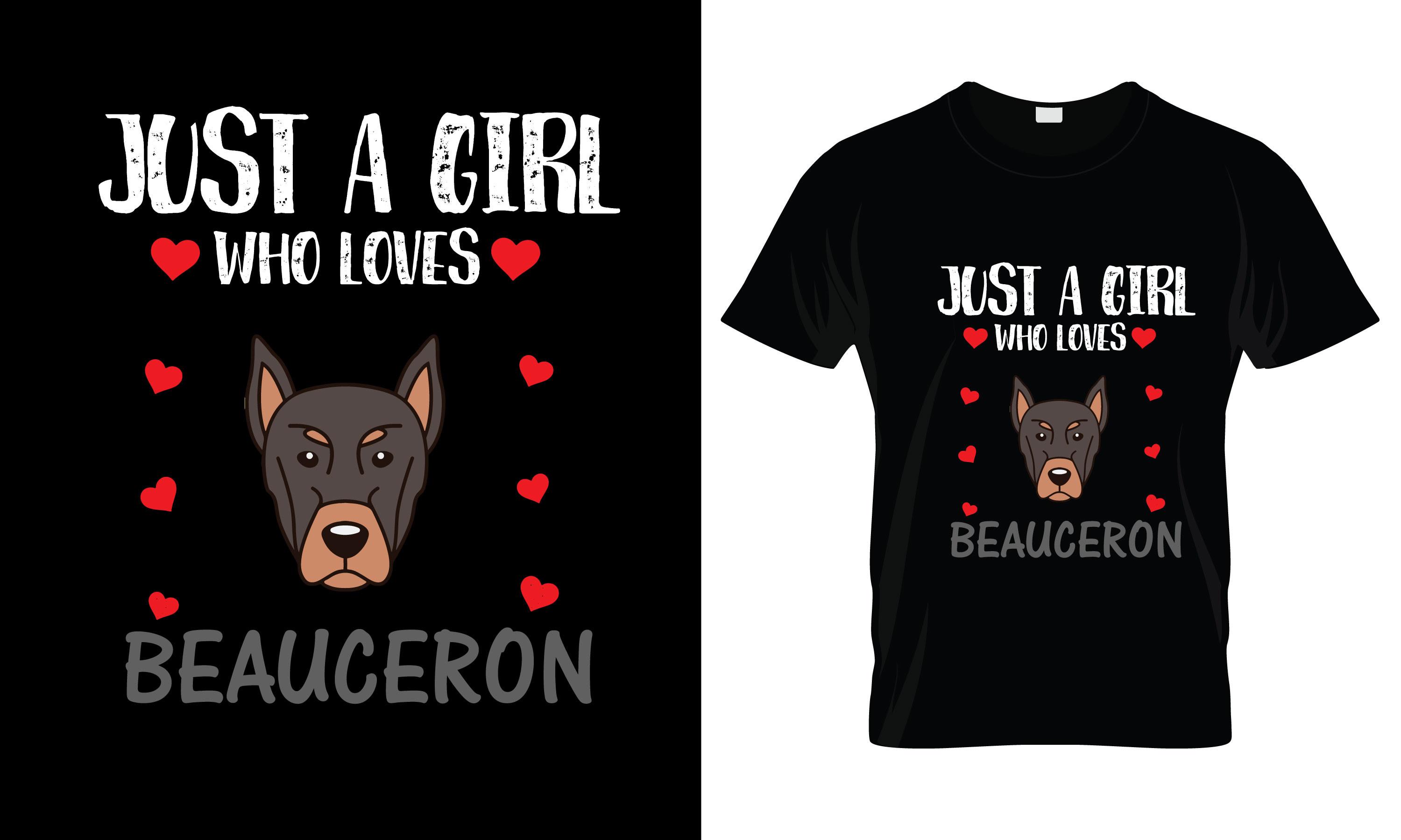 Just a Girl Who Loves Beauceron T-Shirt