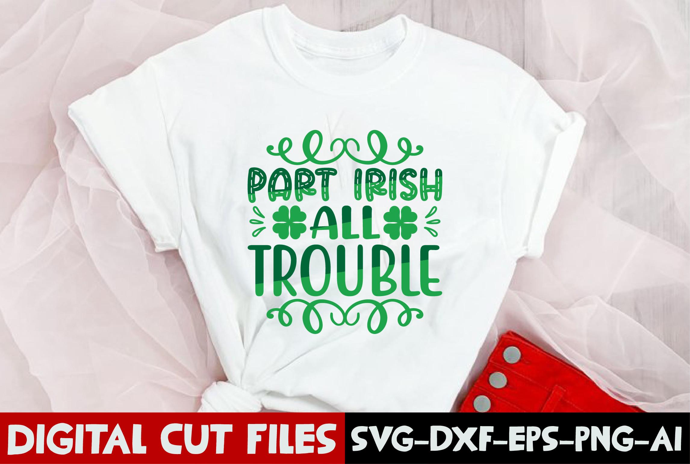 Part Irish All Trouble