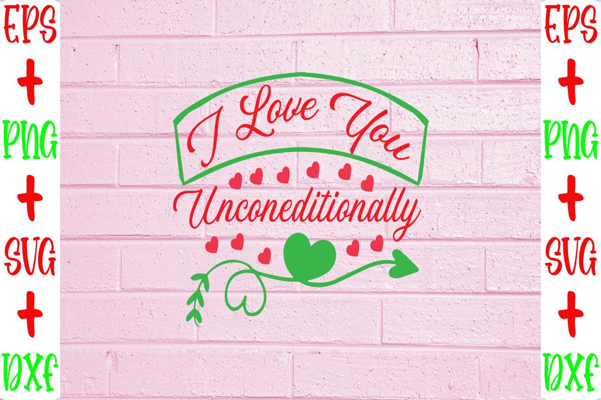 I Love You Unconeditionally