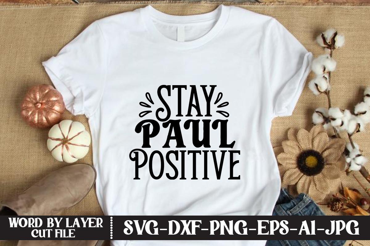 Stay Paul Positive
