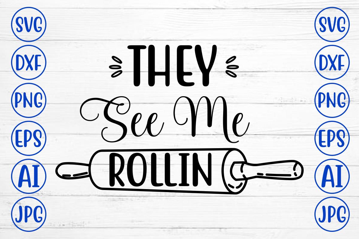 They See Me Rollin Svg