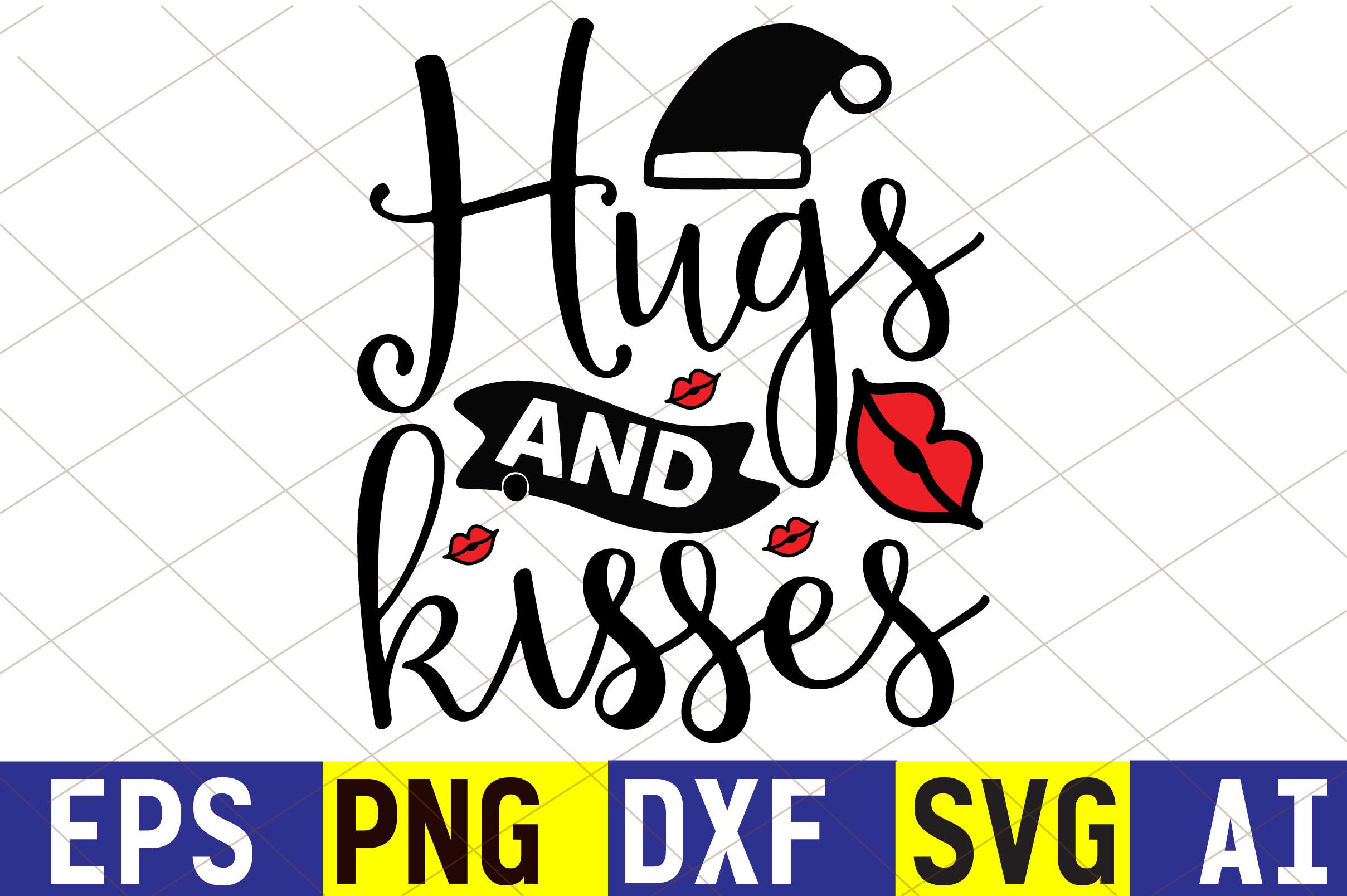 Hugs and Kisses