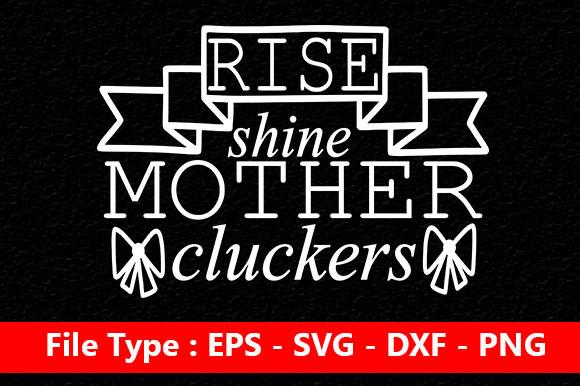 Family Svg Design,Rise & Shine Mother Cl