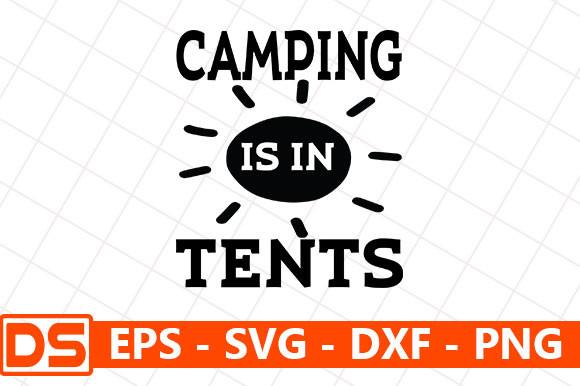 Adventure Svg Design,Camping is in-tents