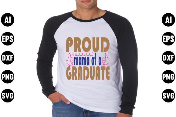 Graduation  Svg Design, Proud Mama of a