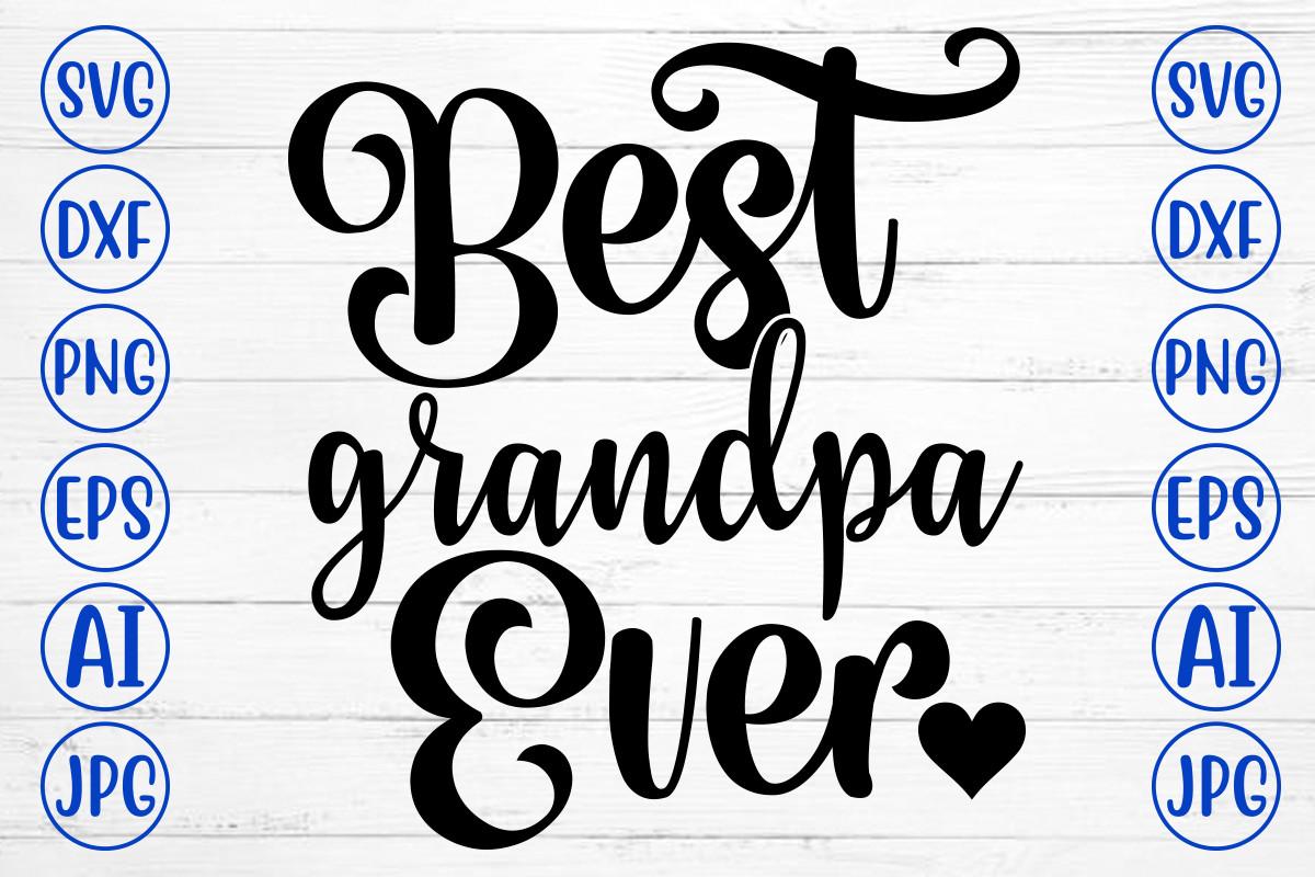 Best Grandpa Ever Svg