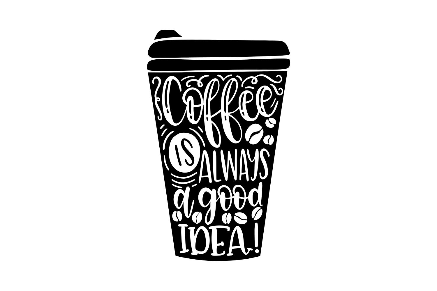 Coffee is Always a Good Idea