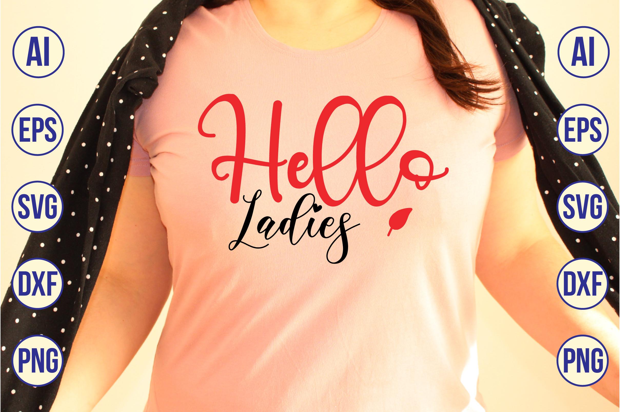 Hello Ladies SVG