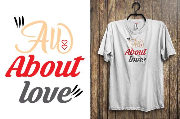 All About Love T-Shirt Design