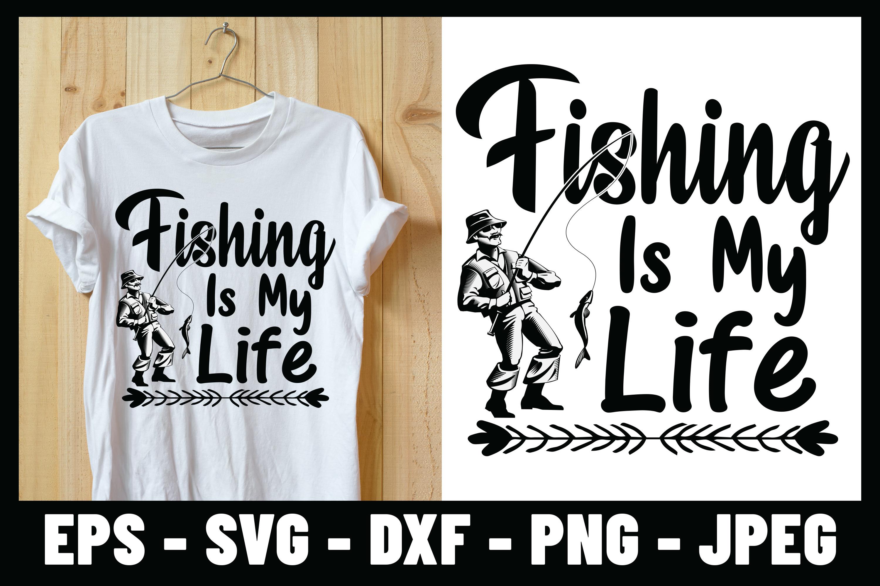 Fishing is My Life T-shirt Design