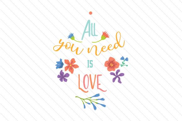 All You Need is Love