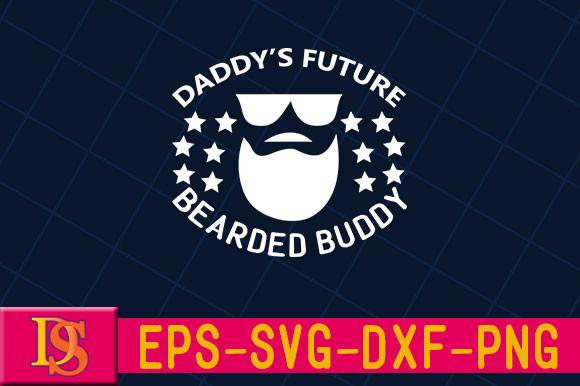 Daddy’s Future Bearded Buddy