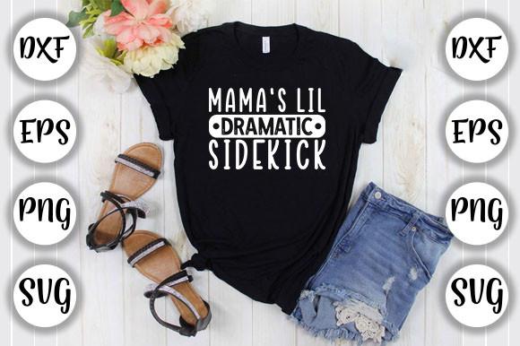 Mama's Lil Dramatic Sidekick