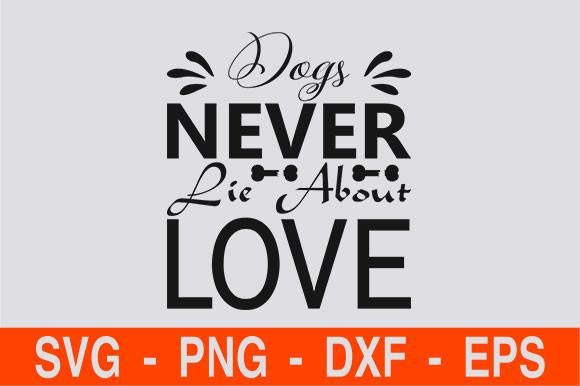Dogs Never Lie About Love