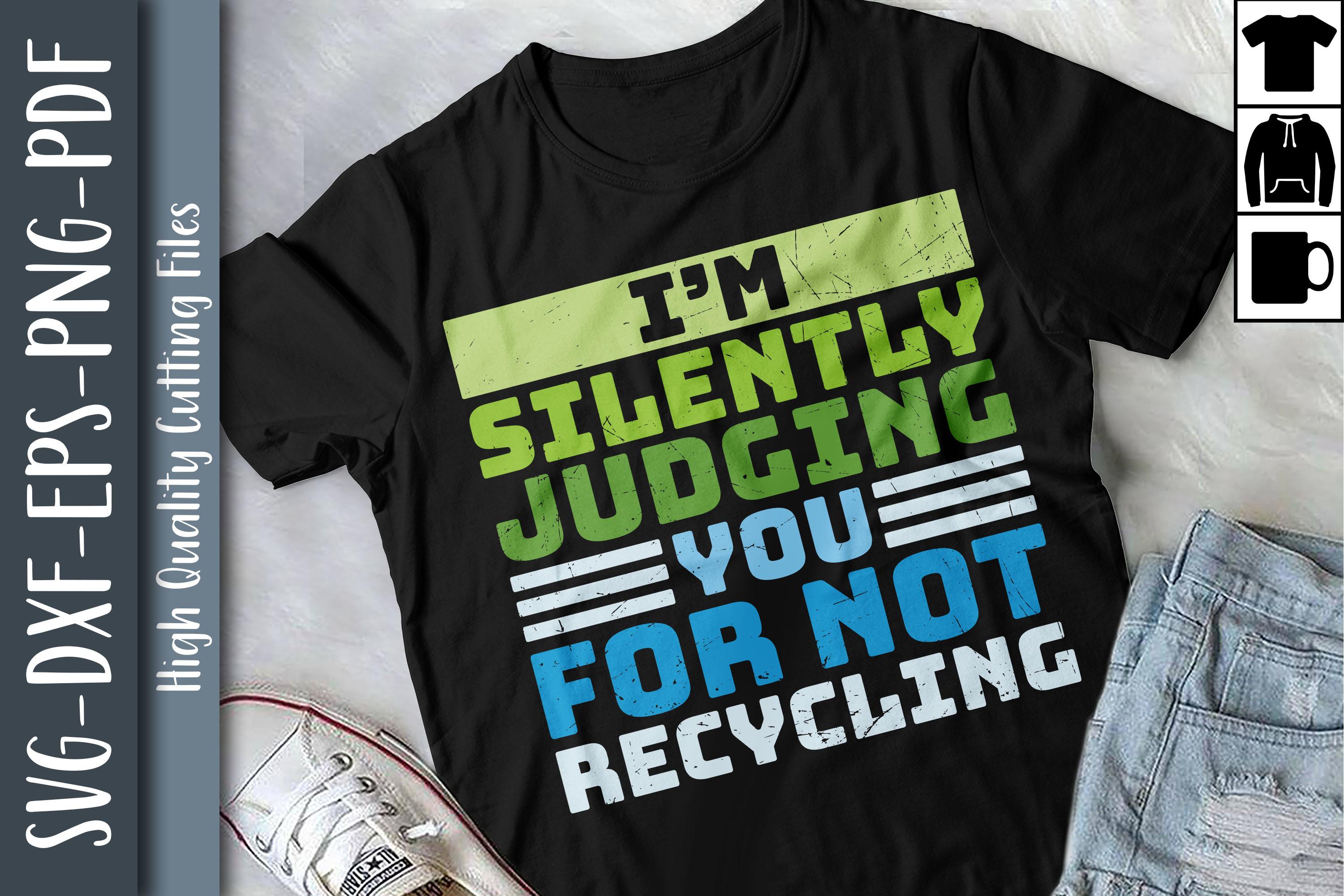 I'm Silently Judging You for Not Recycle