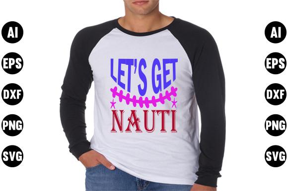 Summer  Quote Design, Let’s Get Nauti