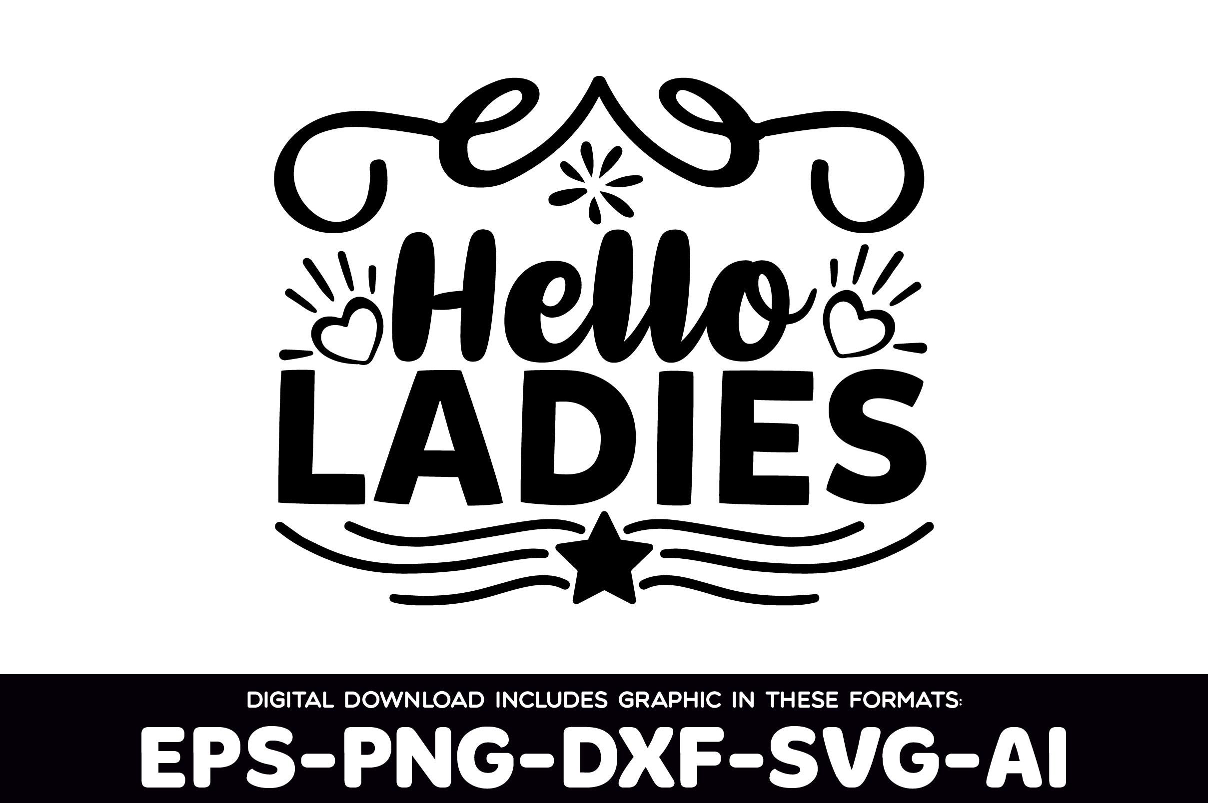 Hello Ladies