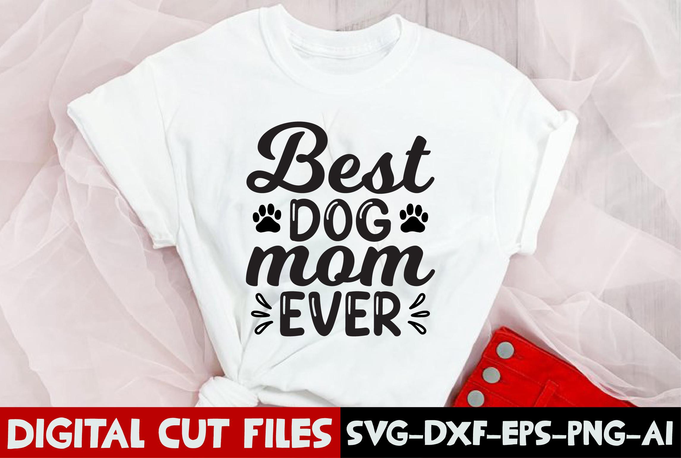 Best Dog Mom Ever