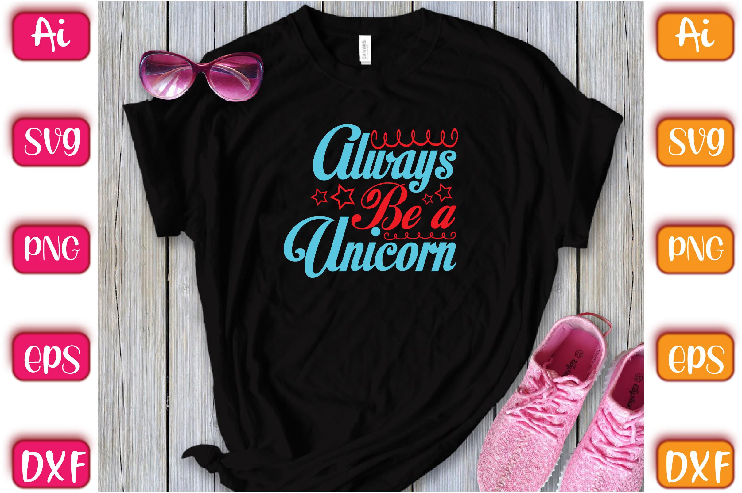 Always Be a Unicorn